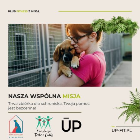 Misja UP - wsparcie dla schroniska