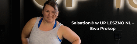 Salsation ®️ w UP LESZNO NL – taniec, trening i emocje z Ewą Prokop